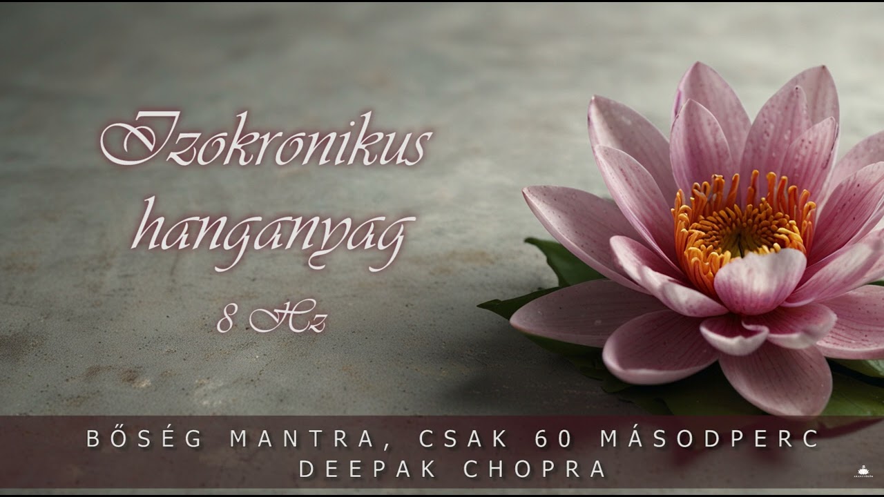 Bőség mantra meditáció tudalatatti programozással -  Deepak Chopra