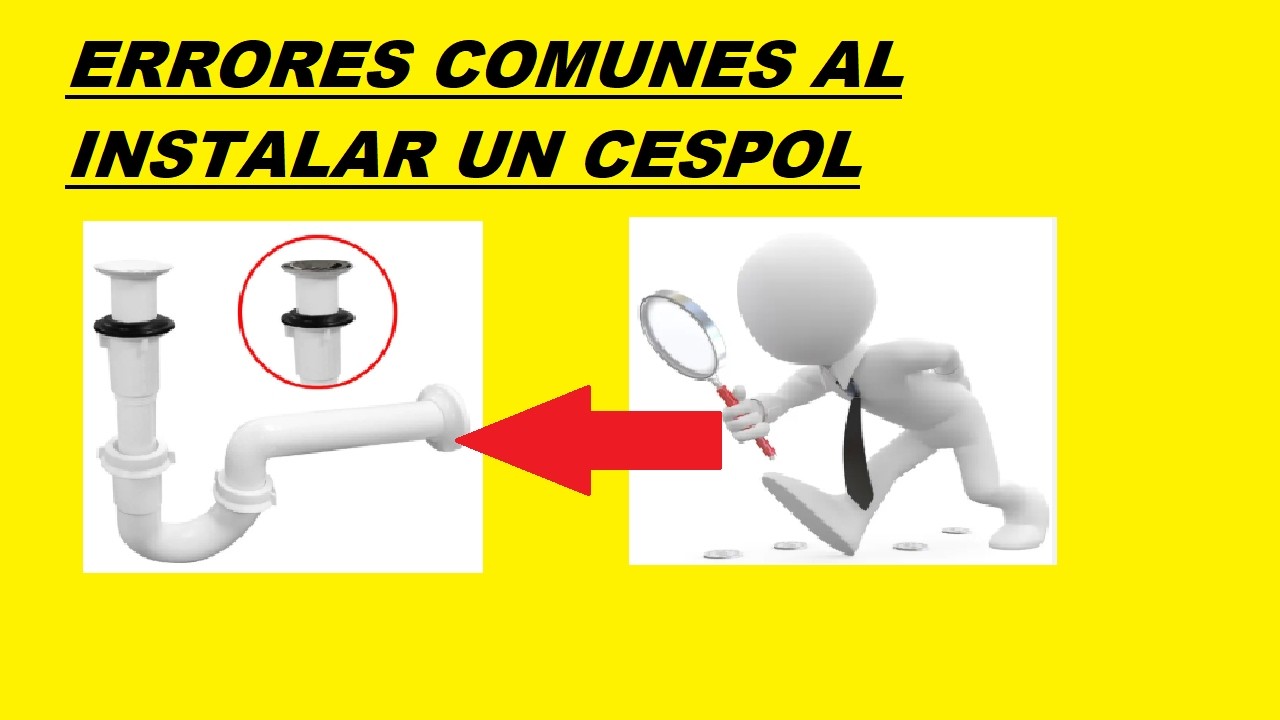 COMO INSTALAR UN CESPOL (los errores mas comunes)