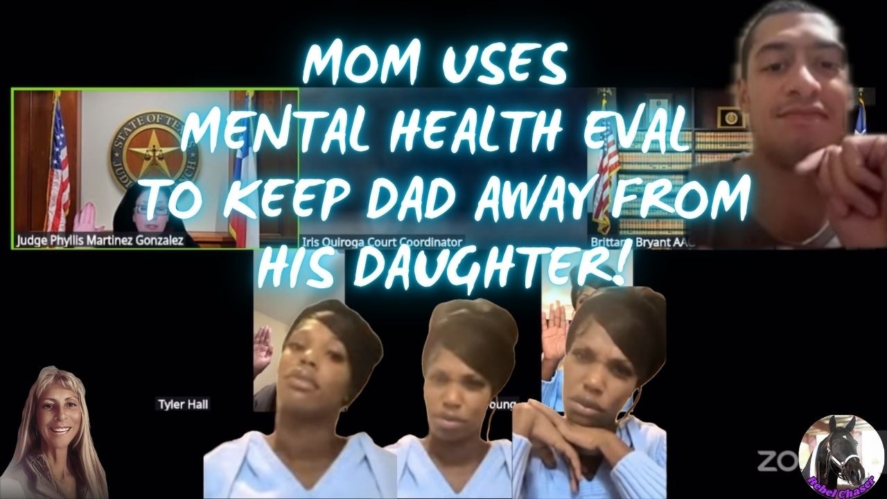 Mom Uses Mental Health Evaluation To Keep Dad Away From His Daughter!