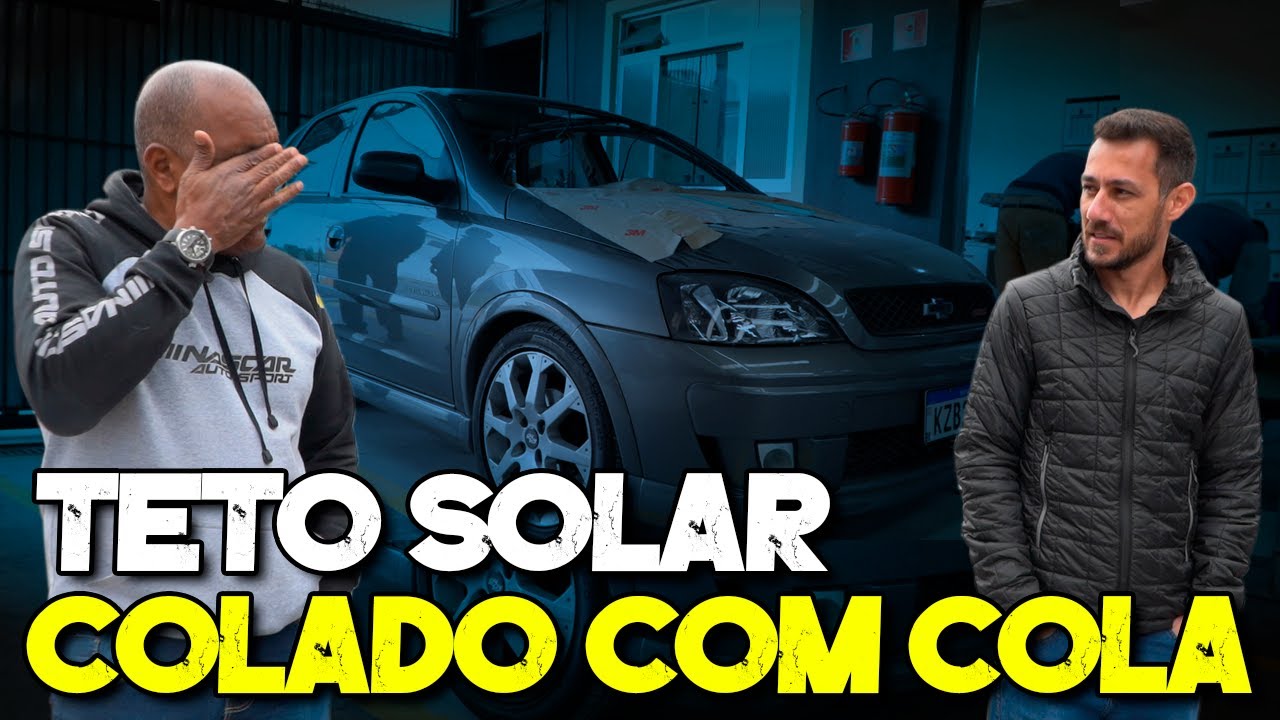 CORSA PREMIUM RECEBEU TETO SOLAR QUE FOI COLADO!!😱😱 SERÁ QUE DEU CERTO??🔥