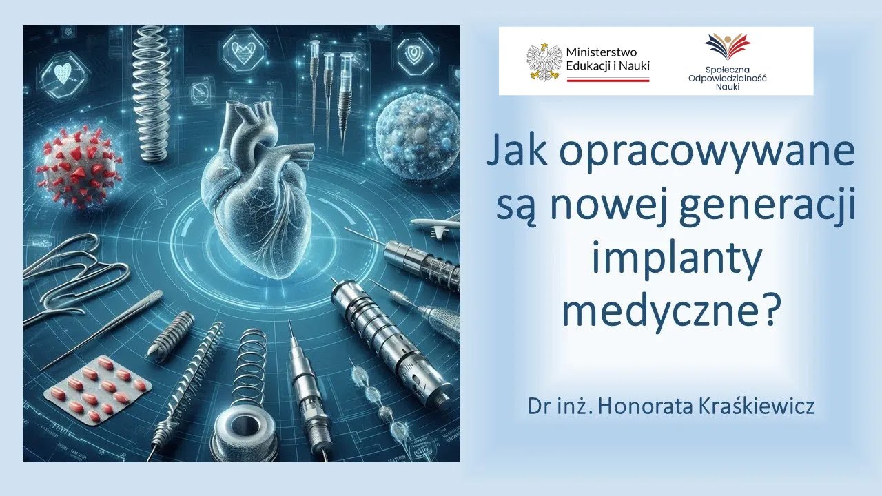 Jak opracowywane są nowej generacji implanty medyczne?