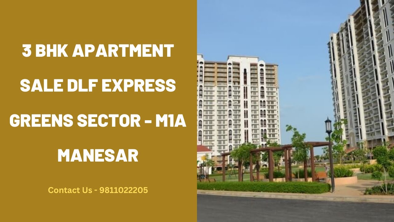 3 BHK Apartment Sale DLF Express Greens Sector - M1A Manesar | 9811022205#manesar #apartment #sale