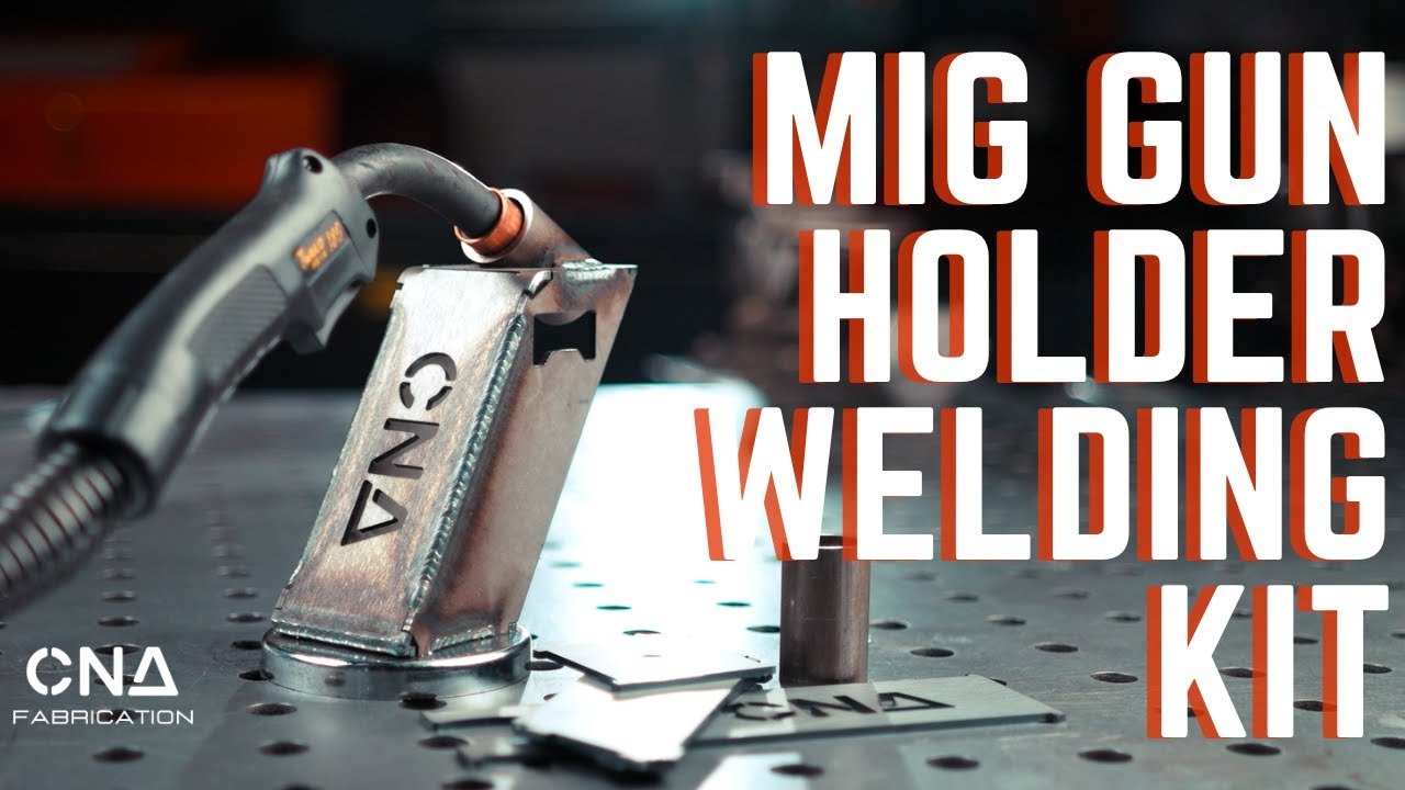 CNA Fabrication - MIG Gun Holder Welding Kit