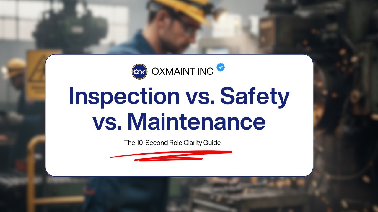 Inspection Engineer vs. Safety Engineer vs. Maintenance Engineer | WHO DOES WHAT?