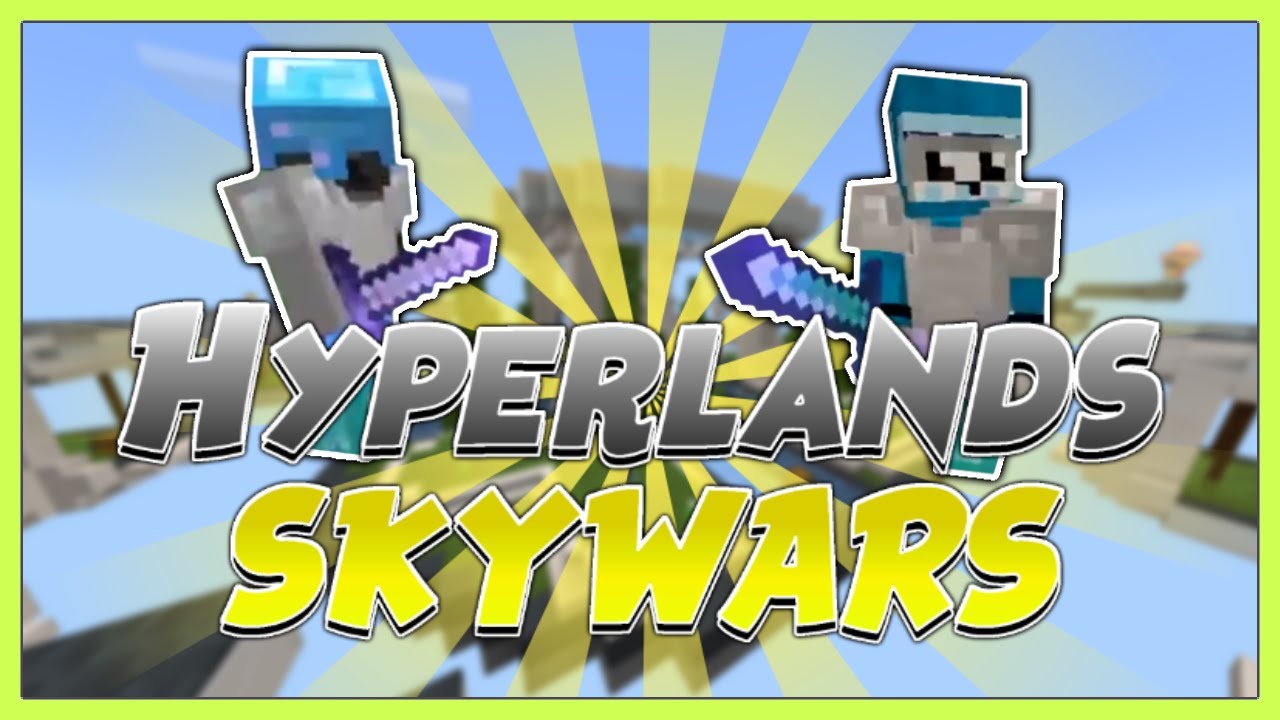 I'm Good at SkyWars... | Hyperlands SkyWars