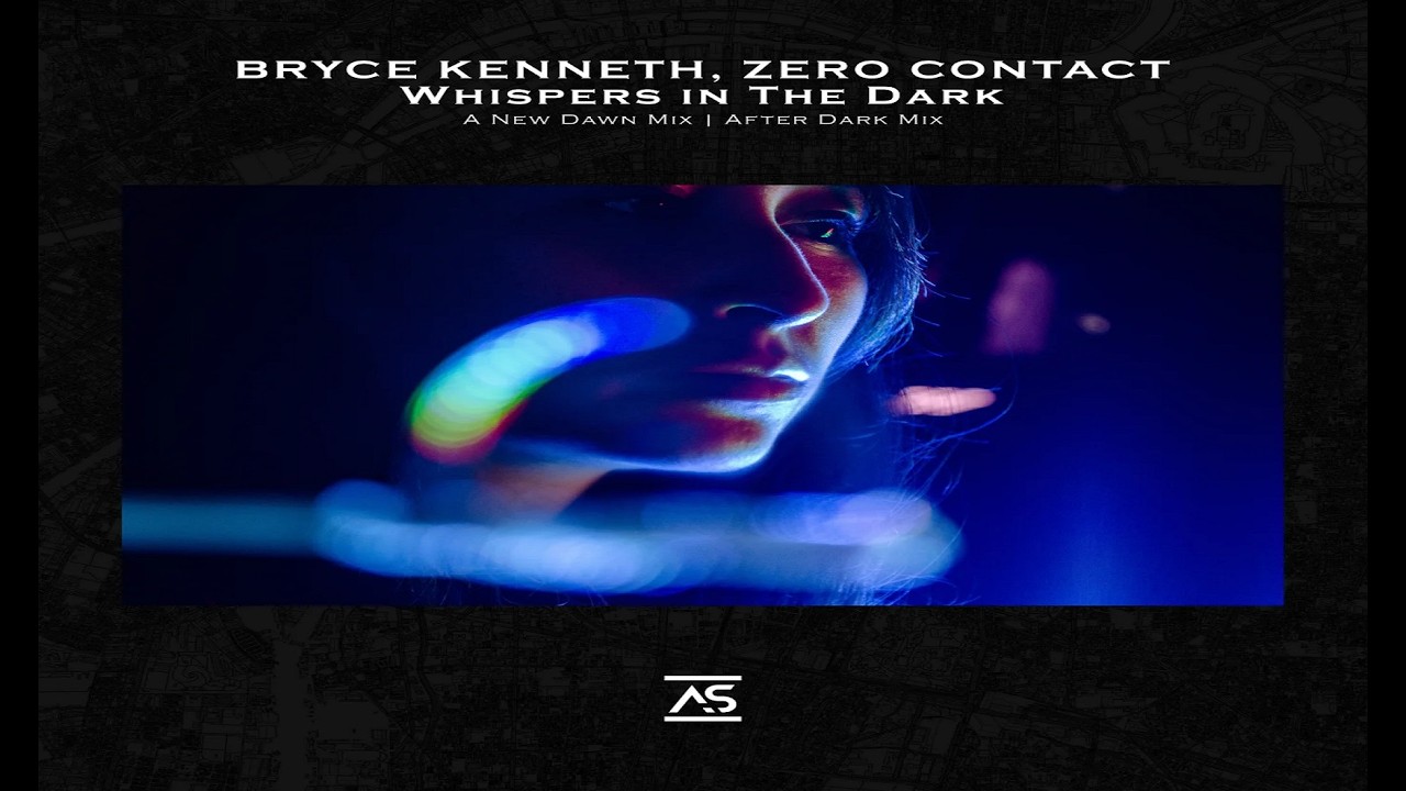 ZERO CONTACT, Bryce Kenneth - Whispers In The Dark (Extended After Dark Mix)