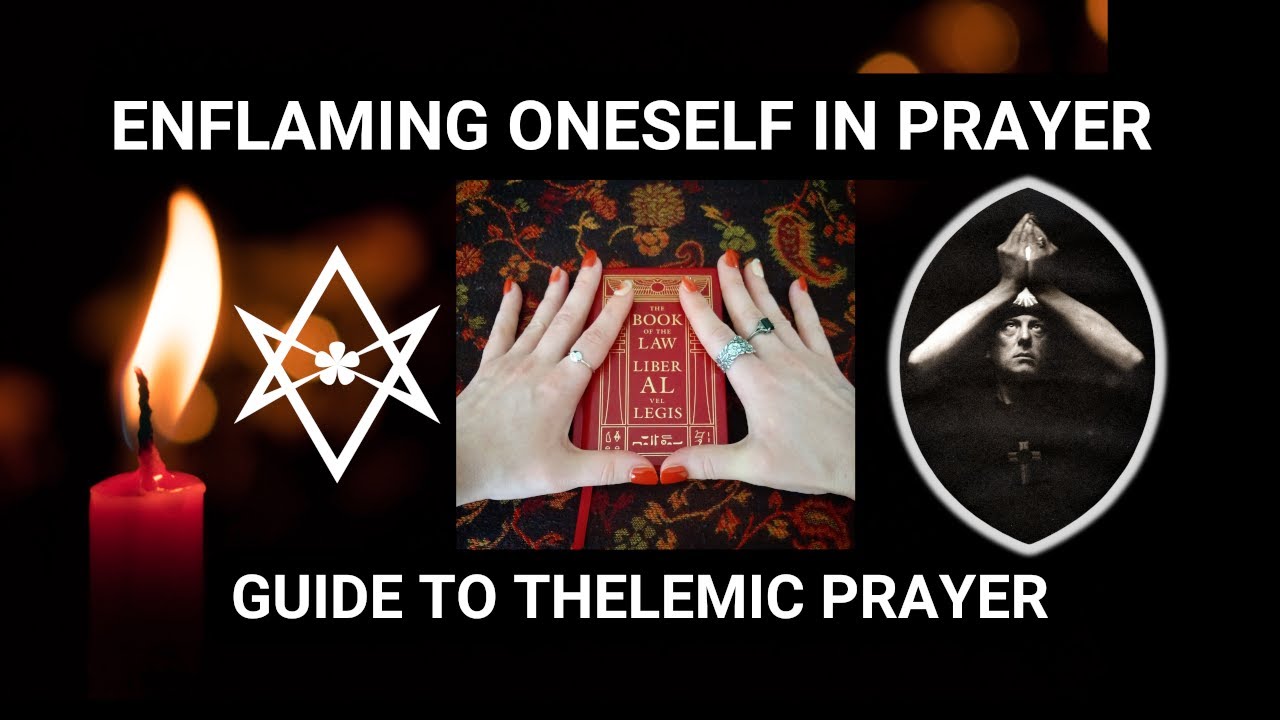 Enflaming Oneself in Prayer: Guide to Thelemic Prayer