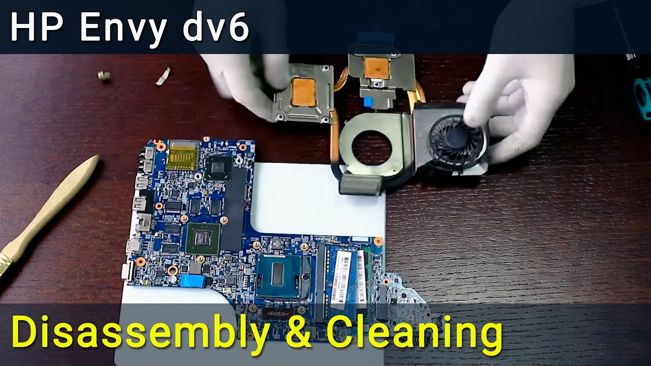 HP Envy dv6 Разборка, чистка вентилятора от пыли и замена термопасты