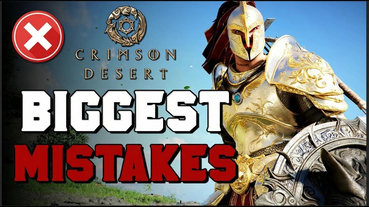 Biggest Mistakes New Players Make in Crimson Desert