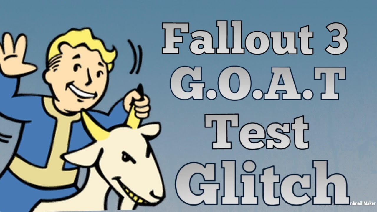 Fallout 3 G.O.A.T glitch