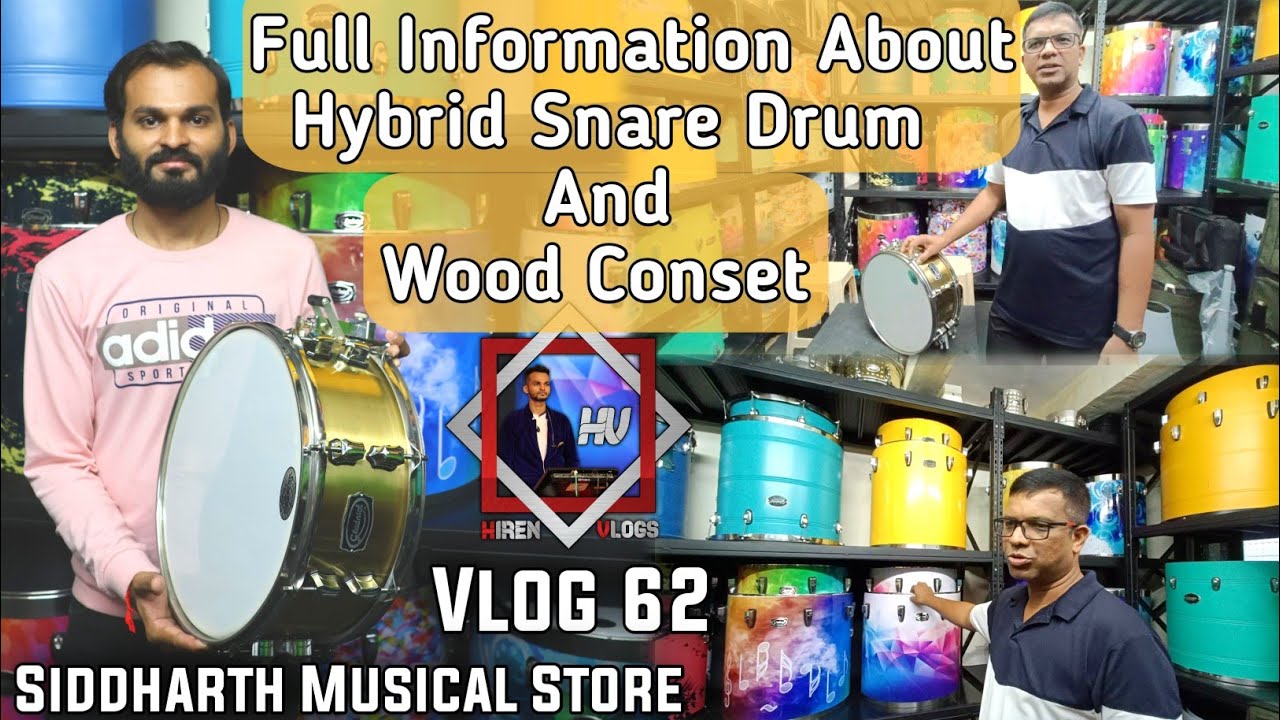 Vlog 62 | 🥁Hybrid Snare Drum🥁And New Wood Conset Information | Siddharth Musical Store | Hiren Vlogs