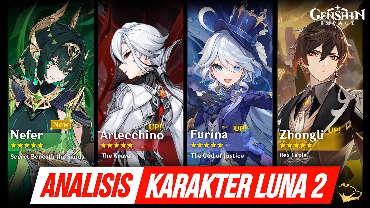 Analisis Karakter 6.1 / Luna 2 - Nefer / Furina? Arlecchino / Zhongli? Yelan / Flins - Lapakhuda.com