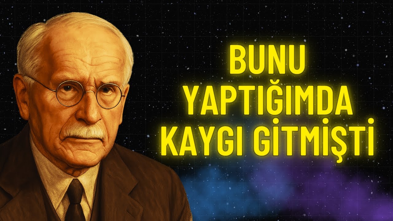 BUNU YAP ve KAYGI Savaşmadan YOK OLACAK | Carl Jung