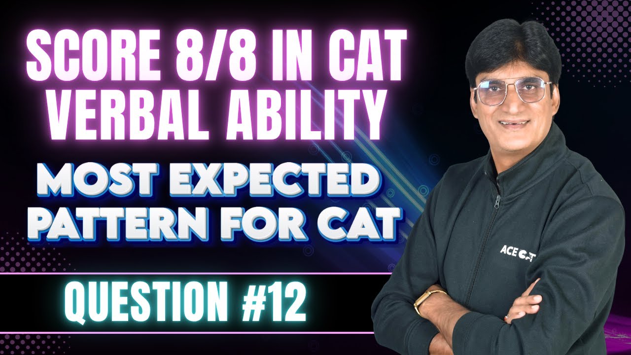Critical Reasoning for CAT 2025 - 12 | Best Tricks + CAT-Level Questions | VARC Strategy | Ace CAT