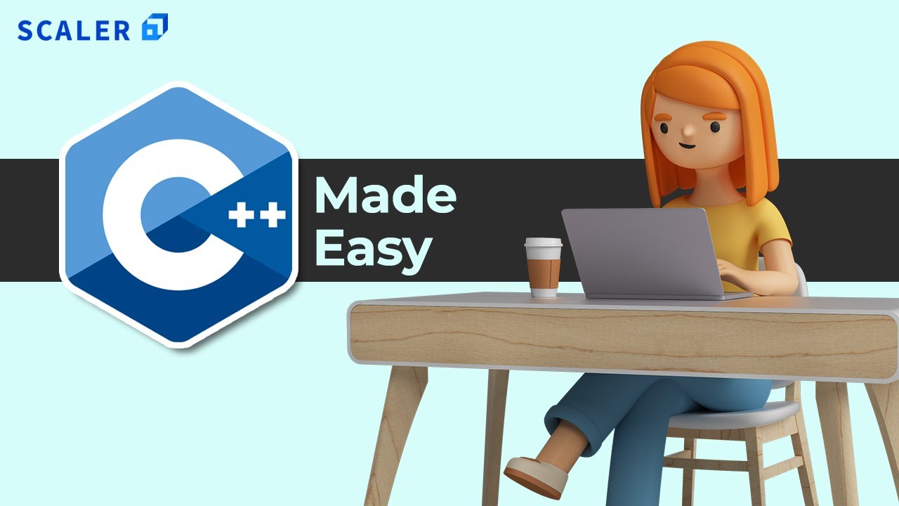 Introduction to C++ | Course Overview | Full course | Scaler