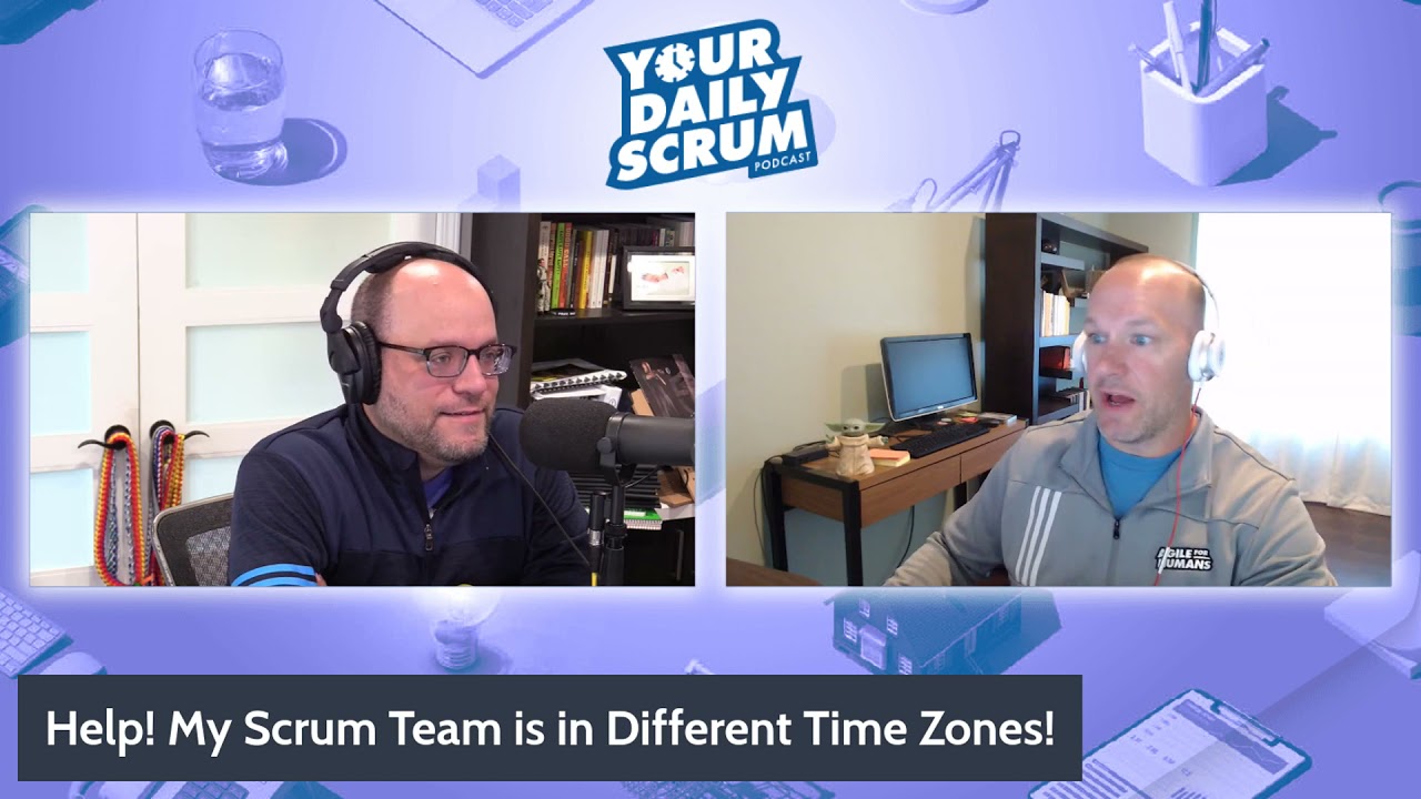 YDS: Help! My Scrum Team is in Different Timezones!