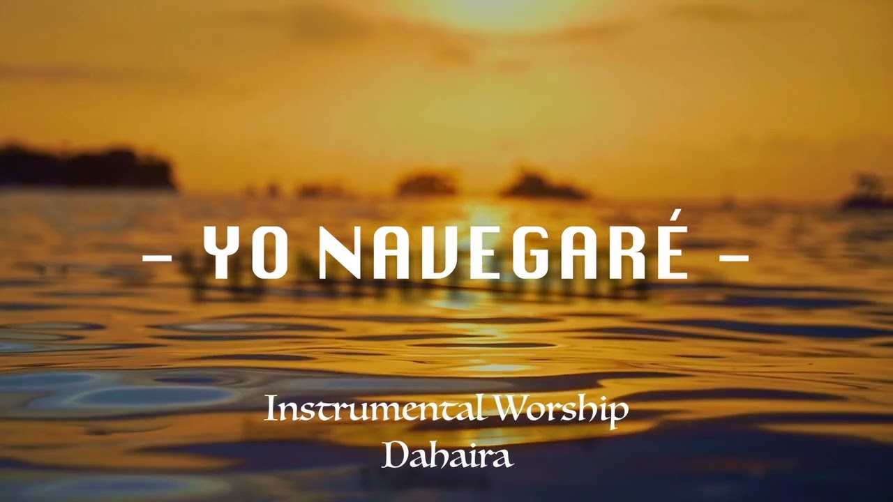Yo Navegaré | Instrumental Worship | Relaxing Worship | Lo-Fi