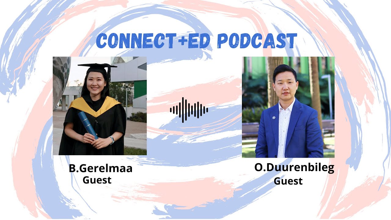 Connected Podcast #3 | Australia awards alumni Gerelmaa&Duurenbileg