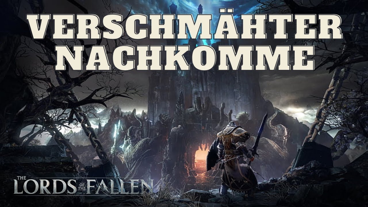 Lords of the Fallen - Verschmähter Nachkomme Boss Fight
