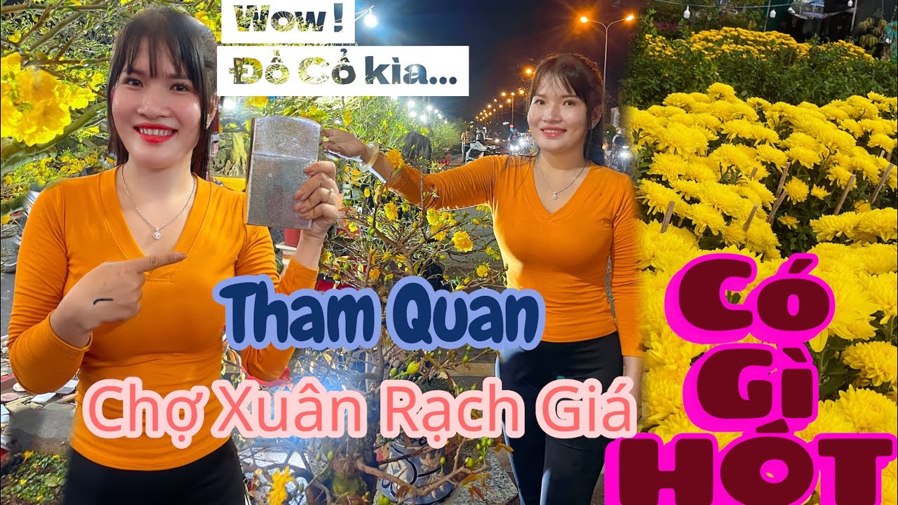 Rạch Giá có gì hot và Cảnh Chợ Hoa Xuân quê mình có gì cùng Ngọc Thắm xem hết video nhe hấp dẫn lắm.