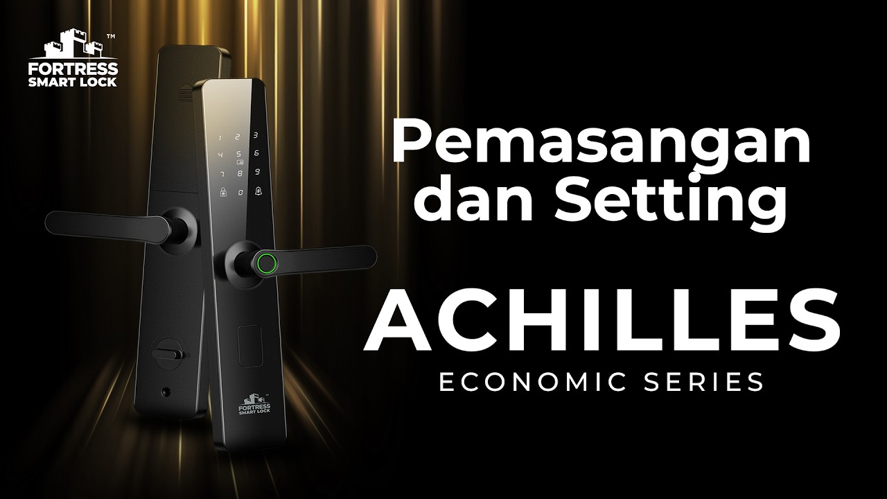 Tutorial Pemasangan Smart Lock FORTRESS ACHILLES (Lengkap + Cara Setting)