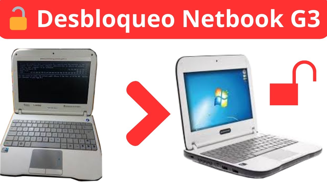 🔓 Cómo Desbloquear Definitivamente Netbook G3 del Gobierno | Guía Paso a Paso 💻