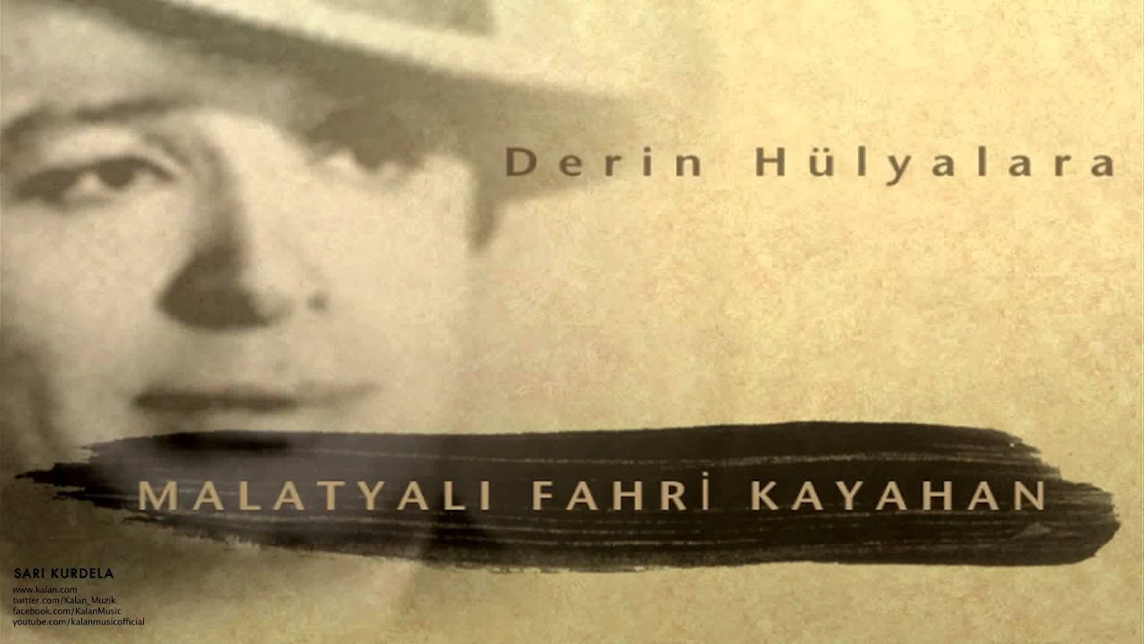 Malatyalı Fahri Kayahan - Derin H&uuml;lyalara [ Sarı Kurdela &copy; 2000 Kalan M&uuml;zik ]