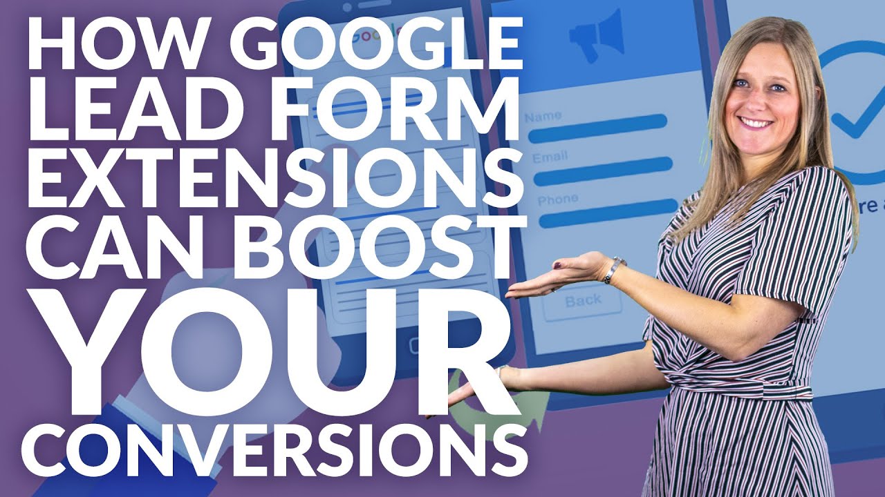How Google lead form extensions can boost your conversions