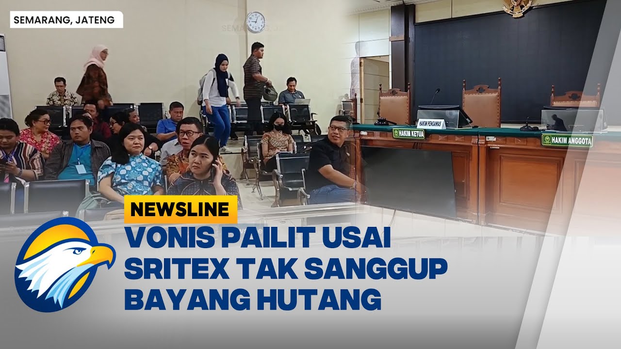 PT Sritex Dinyatakan Bangkrut oleh Pengadilan - [Newsline]