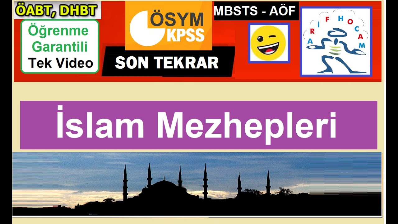 İSLAM MEZHEPLERİ (ÖĞRENME GARANTİLİ  TEK VİDEO)  - ÖABT DHBT MBSTS  | ARİF HOCAM