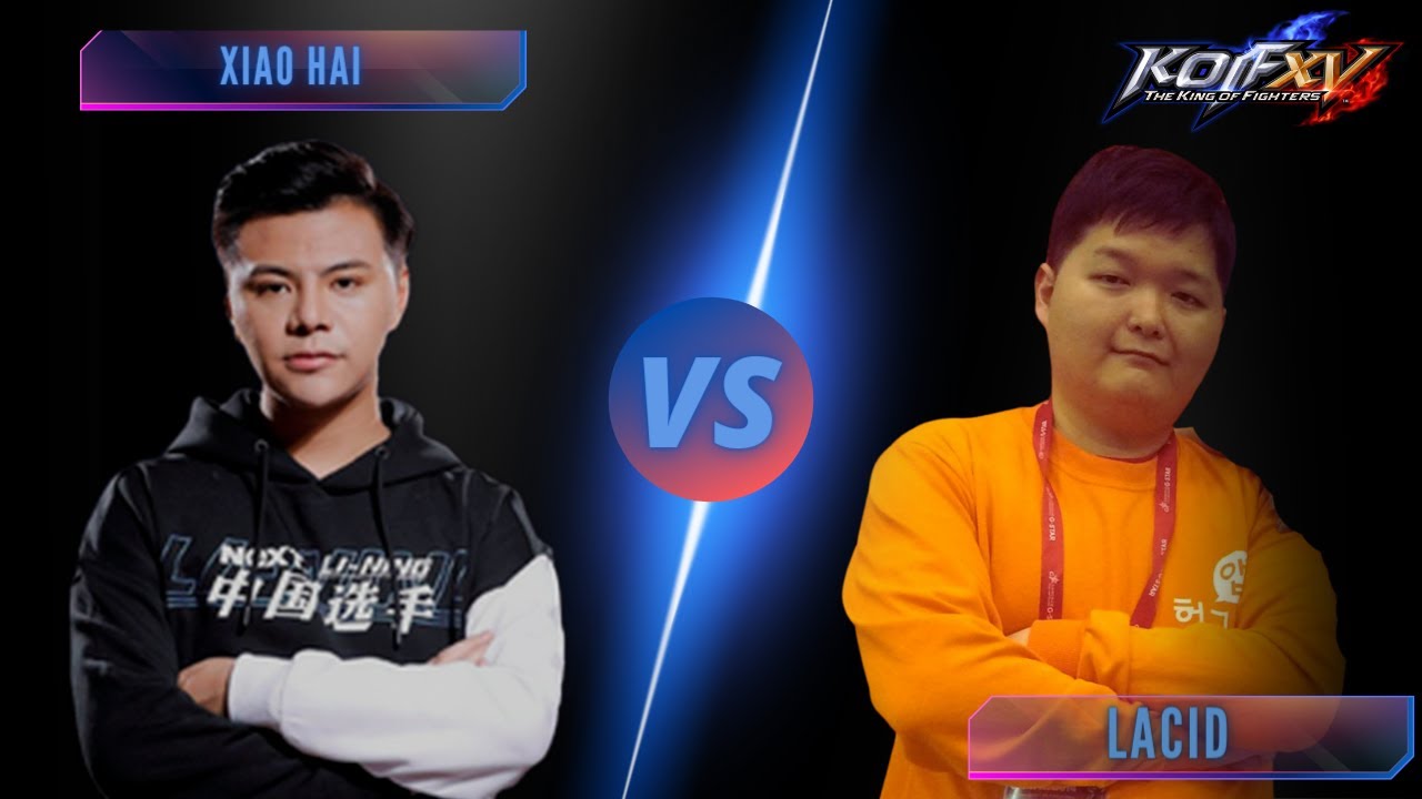 KOF XV - Xiao Hai ( CN ) Vs LACID ( KR )