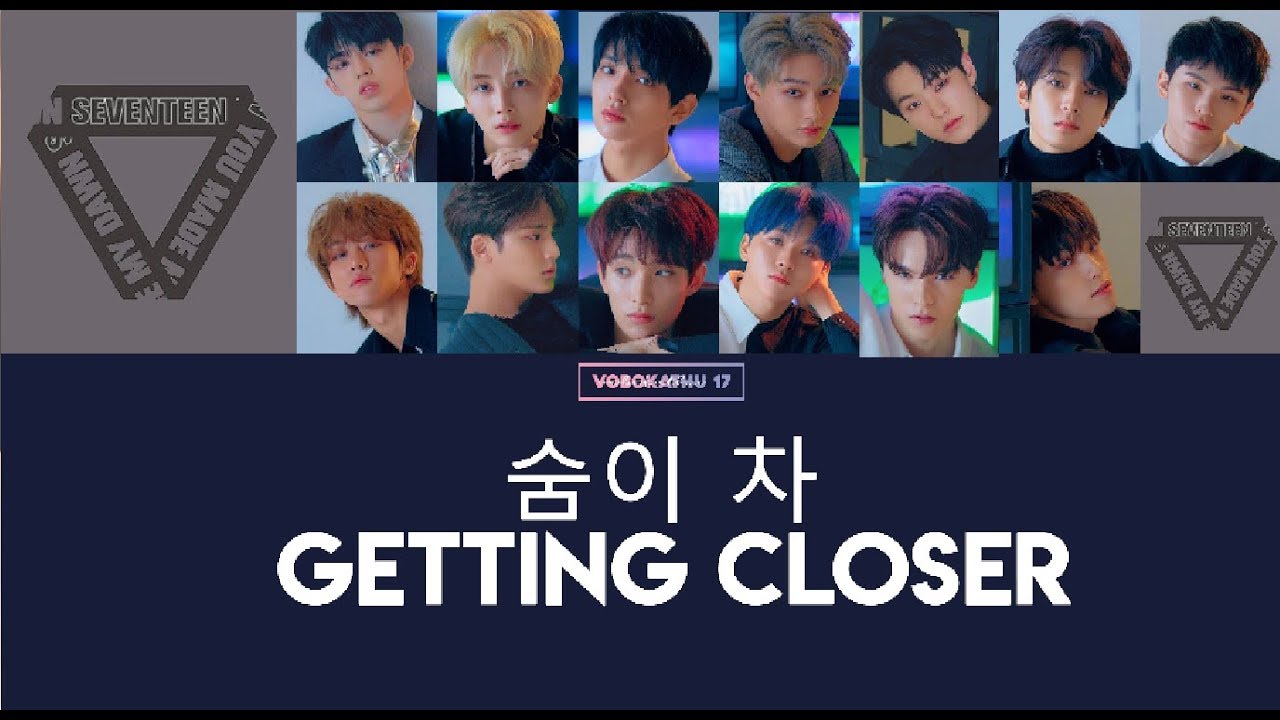 [Sub. Español] SEVENTEEN(세븐틴) - Getting Closer [Color code]