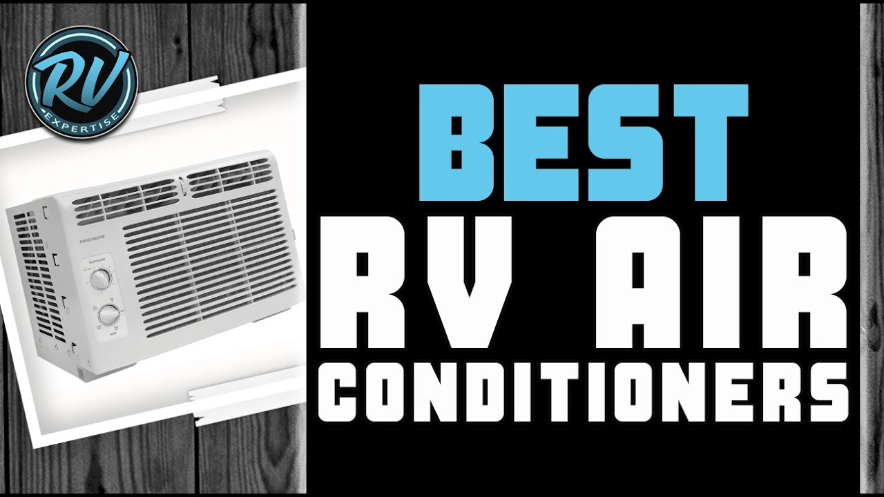 Best RV Air Conditioners ❄: 2020 Buyer&rsquo;s Guide | RV Expertise