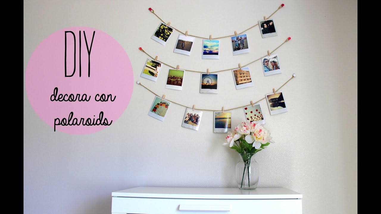 DIY decora tu cuarto con polaroids * Estilo tumblr