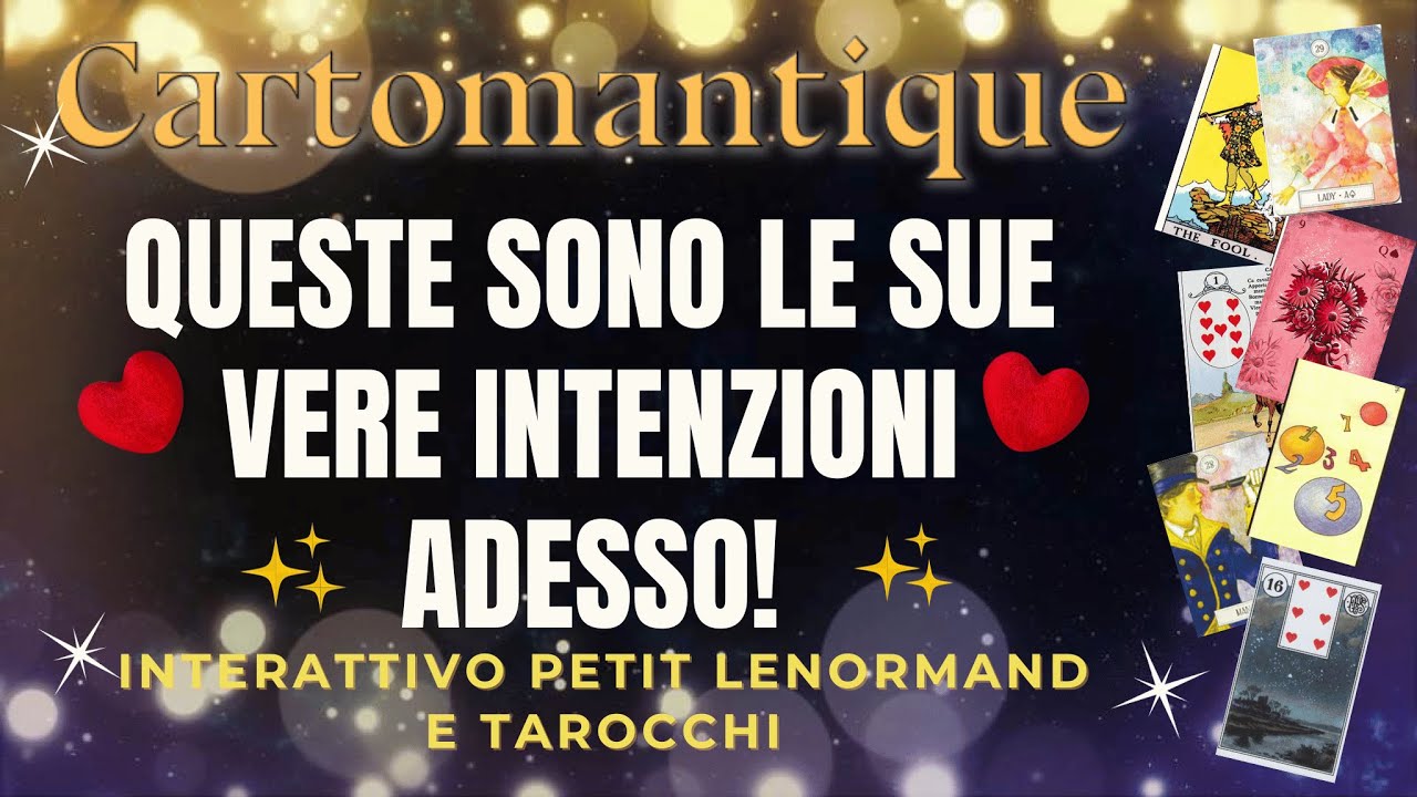 ❤️QUESTE SONO LE SUE VERE INTENZIONI ADESSO🌟 SCEGLI LE CARTE e SCOPRILE !