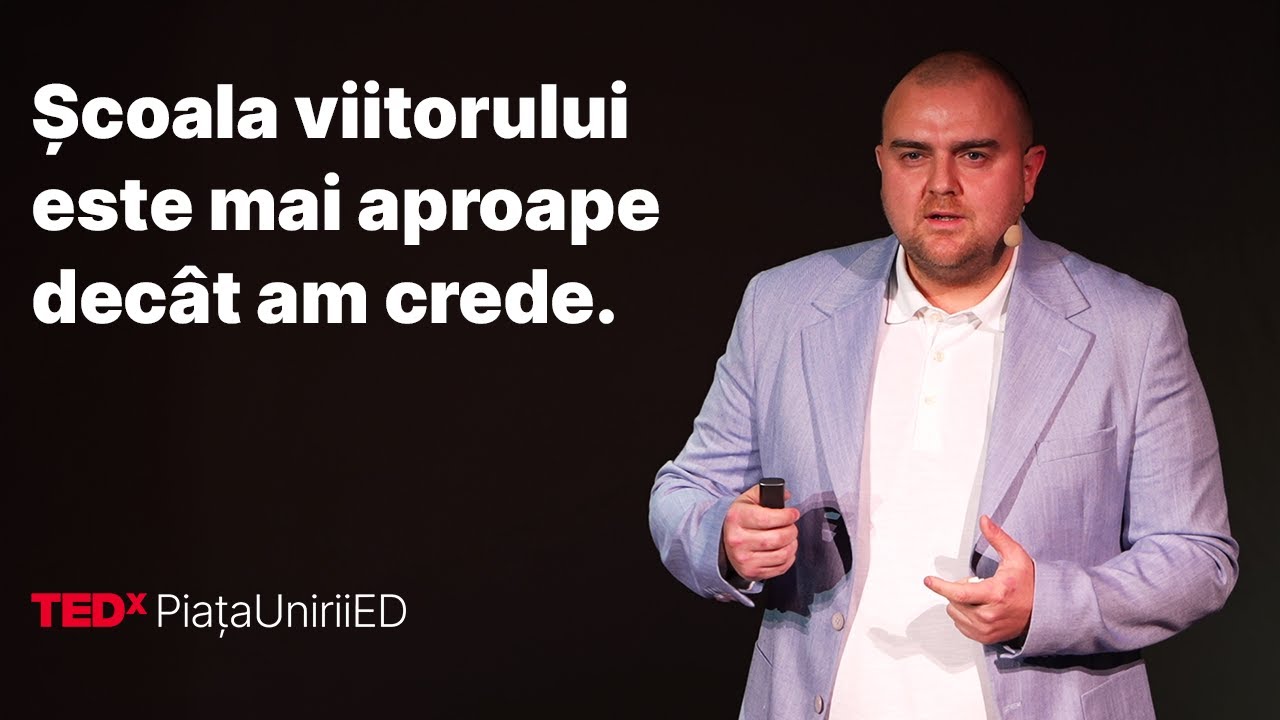 Clasa viitorului în era inteligenței artificiale. | Alin Chiriac | TEDxPiataUniriiED