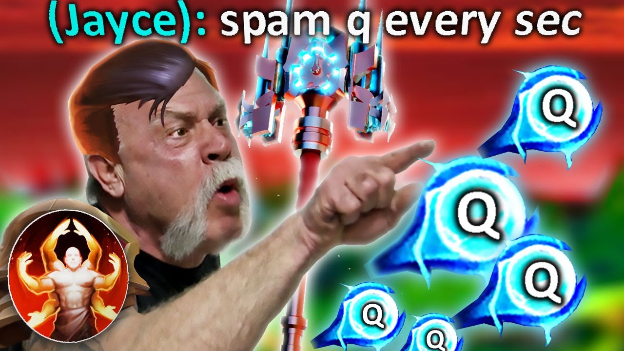 JAYCE HAS LITERALLY NO COOLDOWN... SO I SPAM Q EVERY SEC