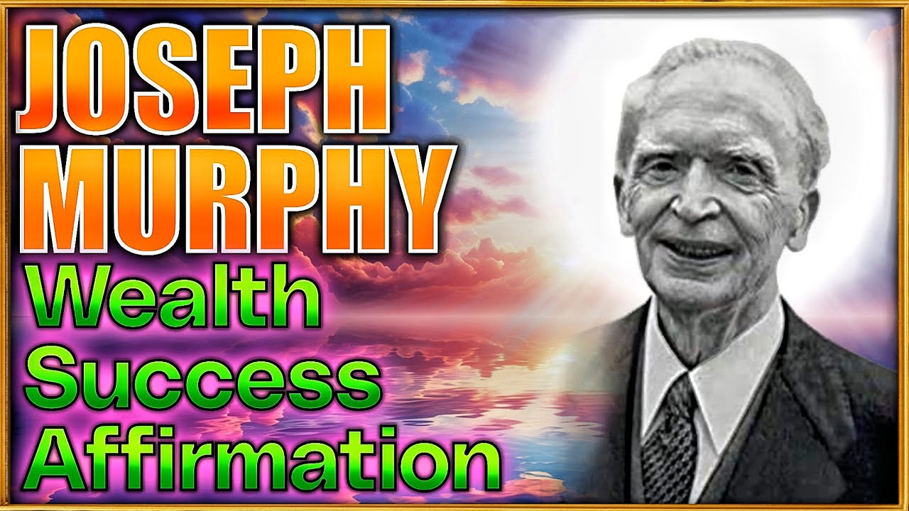 DR JOSEPH MURPHY WEALTH SUCCESS AFFIRMATION💰⚡️💛