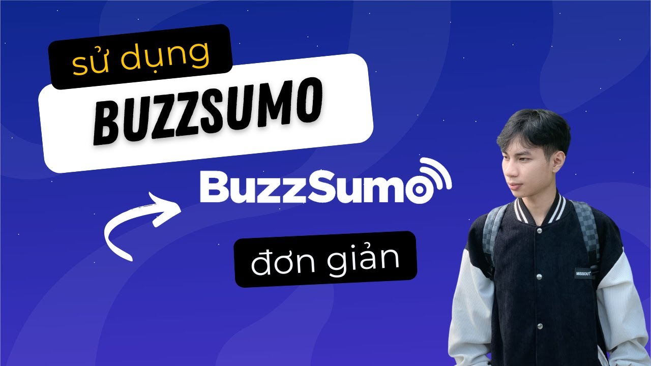 Hướng dẫn sử dụng Buzzsumo cực Đơn giản