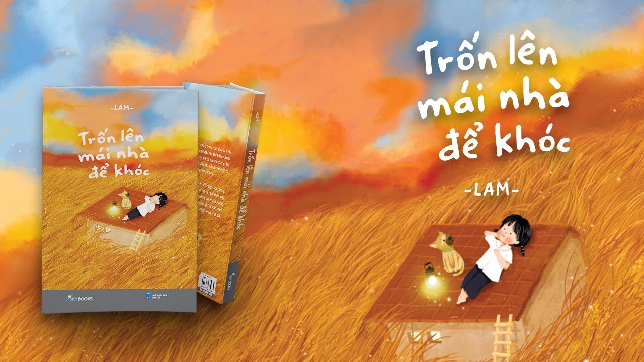 [SÁCH NÓI] Trốn Lên Mái Nhà Để Khóc | Lam