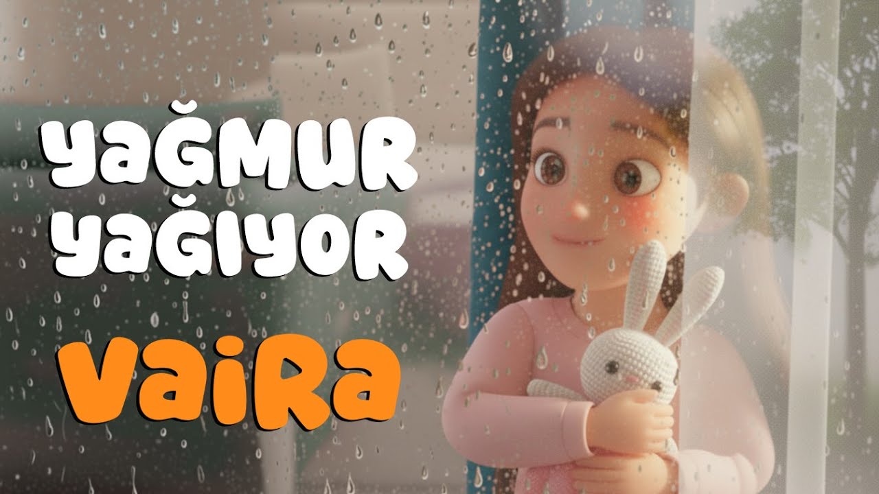 Yağmur Yağıyor Şarkısı 🌧️ Huzur Dolu Çocuk Şarkısı 🎵 vaira