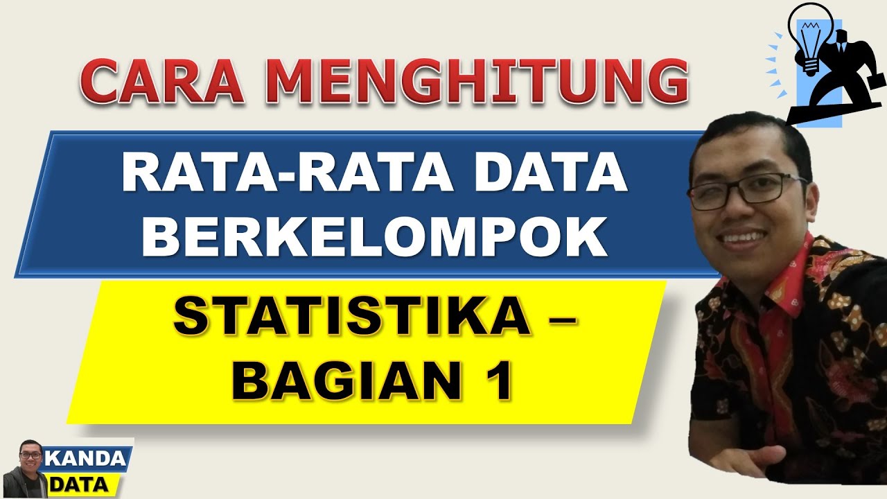 Cara Menghitung Rata-Rata Data Berkelompok | Statistika - Bagian 1