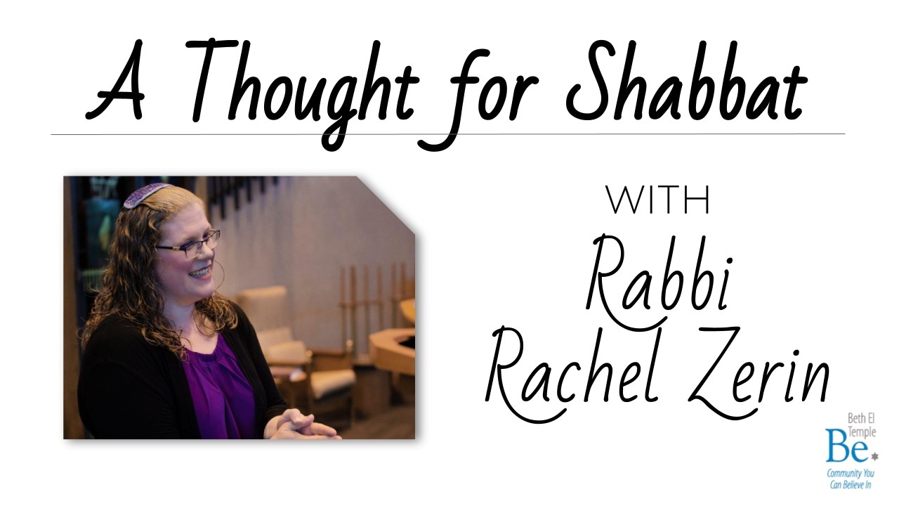 A Thought for Shabbat with Rabbi Rachel Zerin
