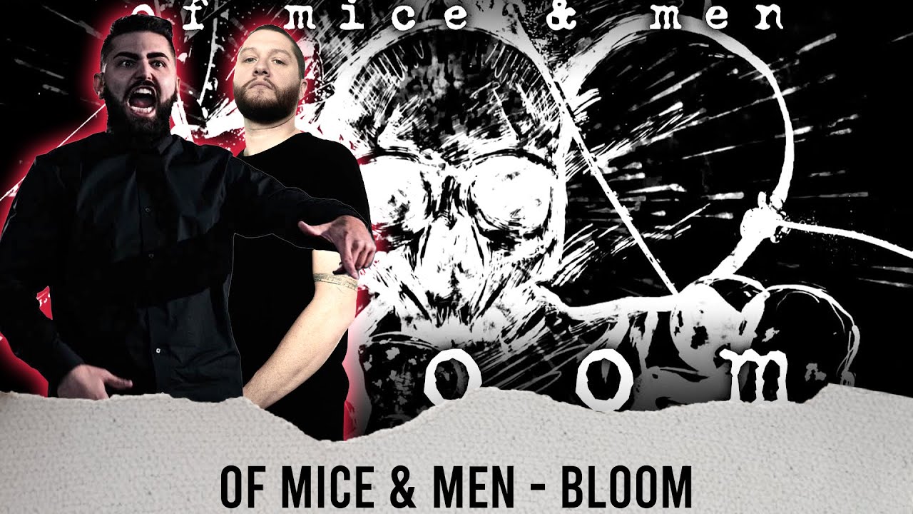 METALCORE BAND REACTS - OF MICE & MEN - "BLOOM" - REACTION / REVIEW / GRADE