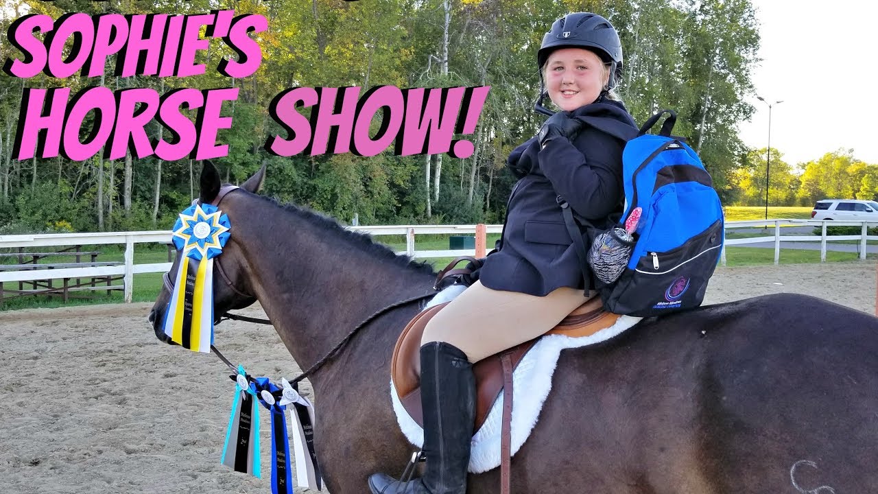 SOPHIE'S YEAR END HORSE SHOW! Day 256 (09/16/18)