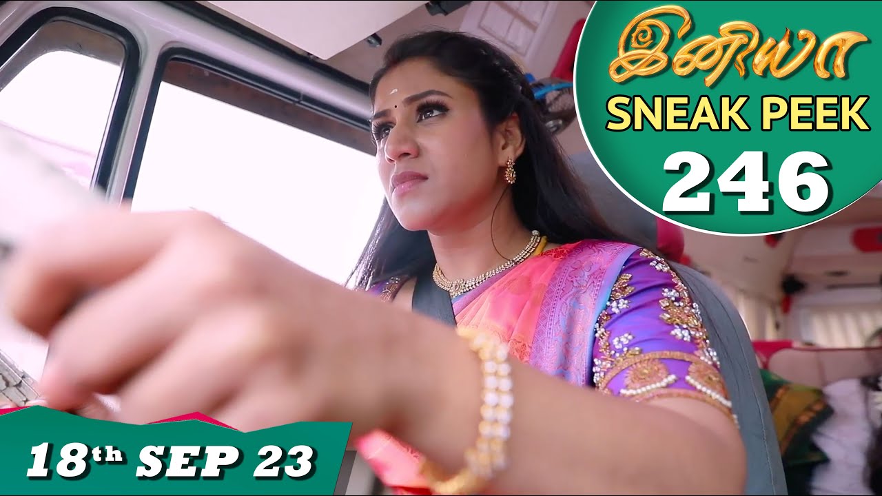 Iniya Serial Sneak Peek Ep - 246| 18th Sep 2023  | Rishi, Alya Manasa | Saregama TV Shows Tamil