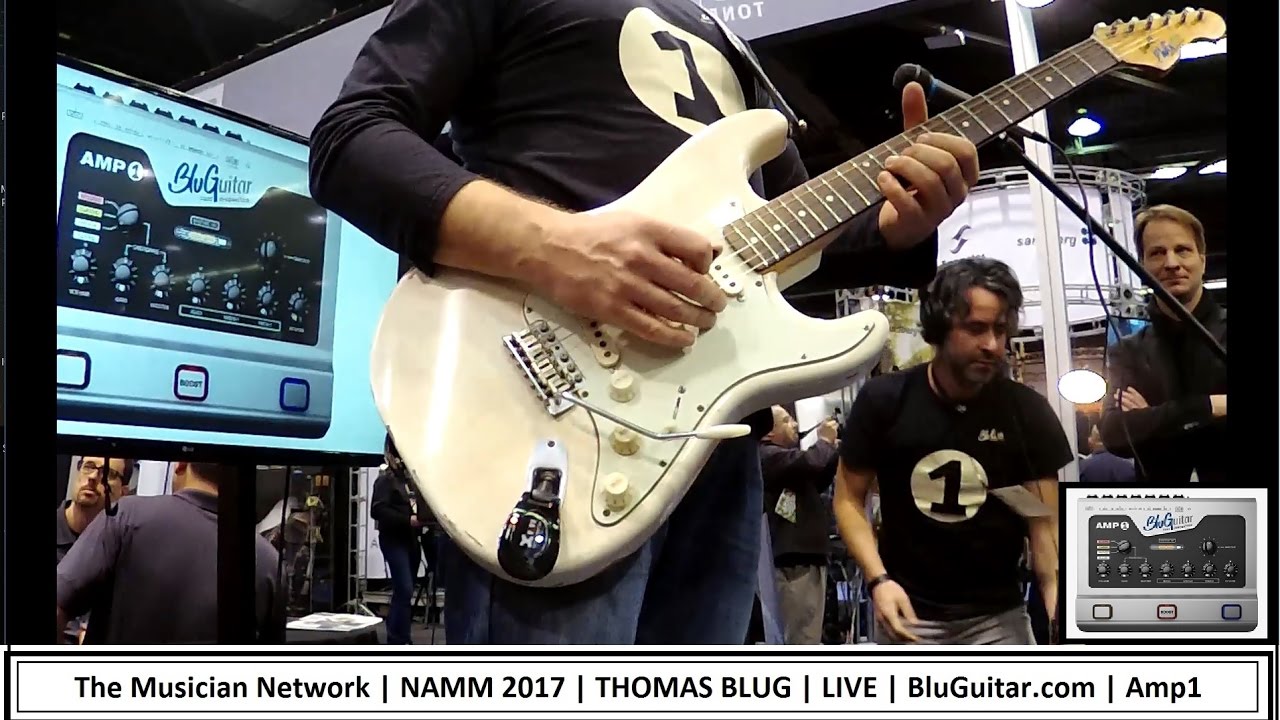 NAMM 2017 - THOMAS BLUG - LIVE! BluGuitar.com Amp1 Booth - Amazing Guitar Tone!!!