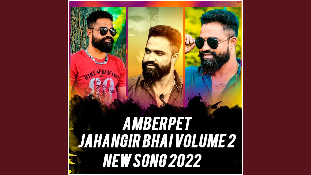 AMBERPET JAHANGIR BHAI VOLUME 2 EK DAM JABARDAST HAI NAAM SONG