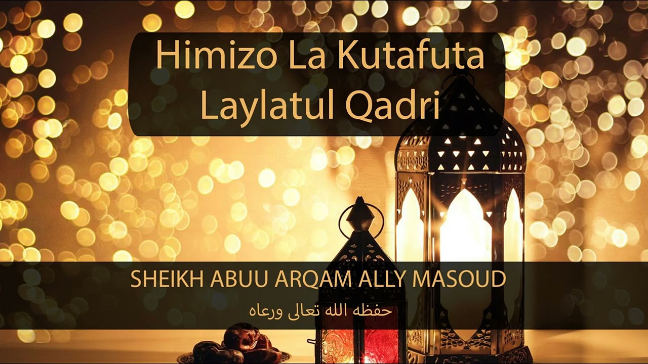 HIMIZO LA KUTAFUTA LAYLATUL QADRI