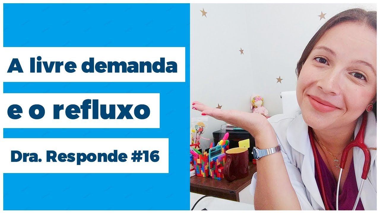 Amamentação livre demanda e o que fazer quanto ao Refluxo? | Dra. Responde #16